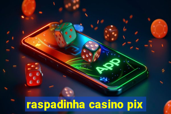 raspadinha casino pix